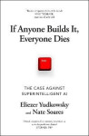If Anyone Builds It, Everyone Dies - Eliezer Yudkowsky