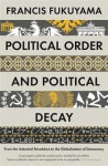 Political Order and Political Decay - -