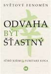 Odvaha být šťastný - Ičiró Kišimi