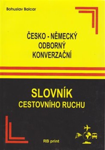 Česko-německý odborný konverzační slovník cestovního ruchu Bohuslav Balcar