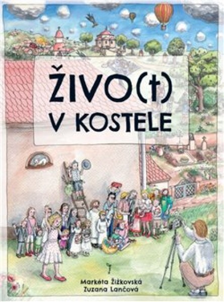 Živo(t) kostele Markéta Žižkovská,