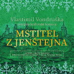 Mstitel z Jenštejna - Vlastimil Vondruška - audiokniha