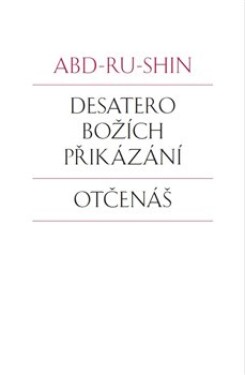 Desatero Božích přikázání, Otčenáš Abd-ru-shin