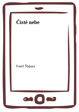 Čisté nebe - Karel Šlajsna