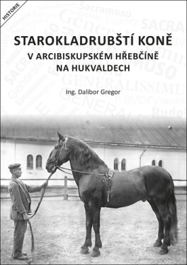 Starokladrubští koně arcibiskupském