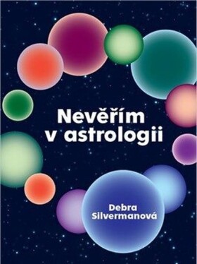 Nevěřím v astrologii - Debra Silverman