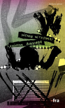Královna Barbara Michal Witkowski