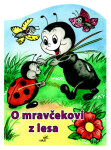 O mravčekovi z lesa (slovensky) - Mária Štefánková