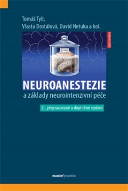 Neuroanestezie základy neurointenzivní péče,