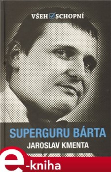 Superguru Bárta Jaroslav Kmenta