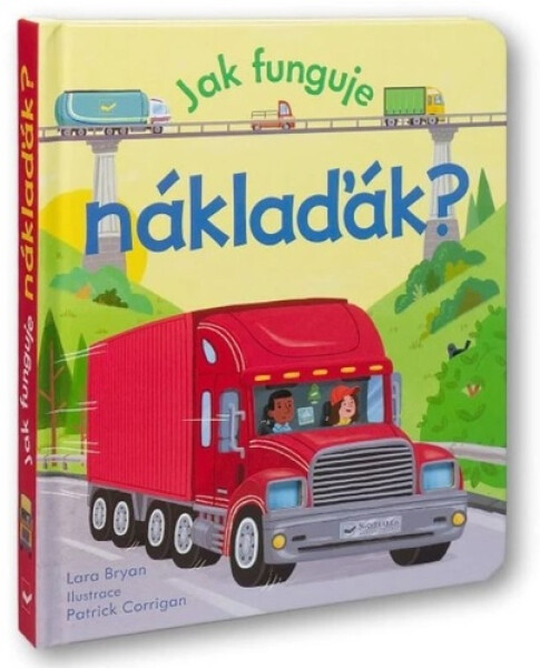 Jak funguje náklaďák? - Lara Bryan