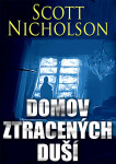 Domov ztracených duší - Scott Nicholson