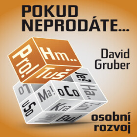 Pokud neprodáte, jako byste nebyli - David Gruber - audiokniha