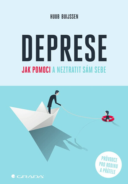 Deprese – jak pomoci a neztratit sám sebe - Buijssen Huub