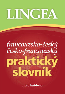 Francouzsko-český, česko-francouzský praktický slovník ...pro každého, 2. vydání