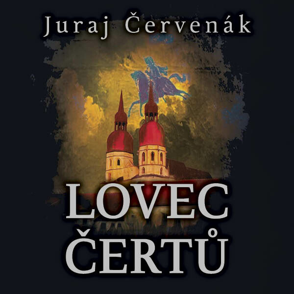 Lovec čertů - Juraj Červenák - audiokniha