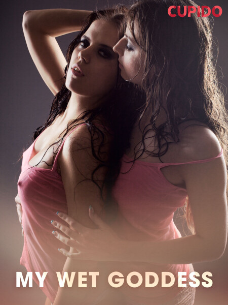 My Wet Goddess - Cupido