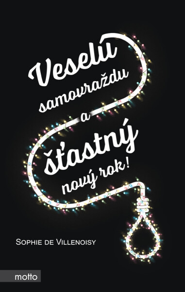 Veselú samovraždu a šťastný nový rok! - Sophie de Villenoisy