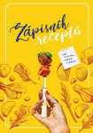 Zápisník receptů, 2. vydání - Mosorjaková Bára Nosková