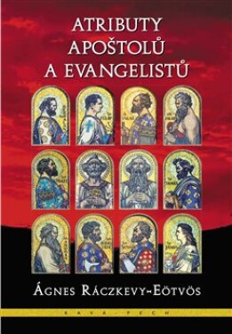 Atributy apoštolů evangelistů Ágnes Ráczkevy-Eötvös
