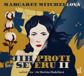 Jih proti Severu BOX I.+II. - 6 CDmp3 (Čte Martina Hudečková) - Margaret Mitchell