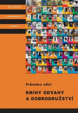 Knihy odvahy a dobrodružství - Ondřej Neff, Ondřej Müller, Stanislav Novák