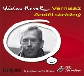 Vernisáž Anděl strážný Václav Havel