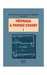 Příprava a provoz stavby I pro SPŠ a SOŠ stavební - D. Měšťanová