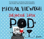 Báječná léta pod psa Michal Viewegh