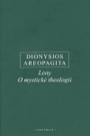 Listy, O mystické theologii - Dionysios Areopagita