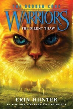 Warriors: The Broken Code #2: The Silent Thaw - Erin Hunter