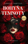 Bohyňa temnoty - Danielle Hartová