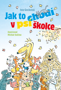 E-kniha: Jak to chodí v psí školce od Gecková Iva