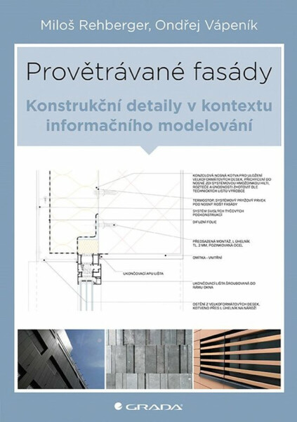 Provětrávané fasády - Miloš Rehberger, Ondřej Vápeník