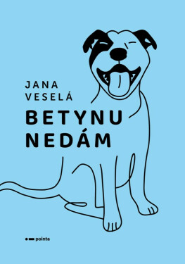 Betynu nedám - Jana Veselá