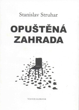 Opuštěná zahrada - Stanislav Struhar