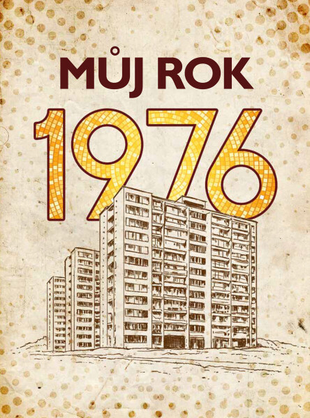 Můj rok 1976 - Alena Breuerová