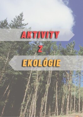 Aktivity z ekológie (e-kniha) - Ivan Iľko, Viera Peterková