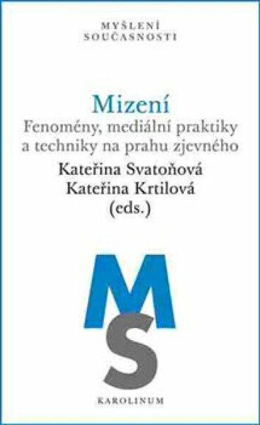Mizení - Kateřina Svatoňová, Kateřina Krtilová