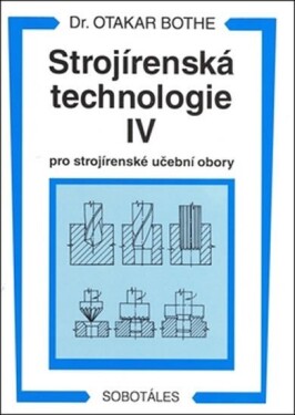 Strojírenská technologie IV pro strojírenské učební obory