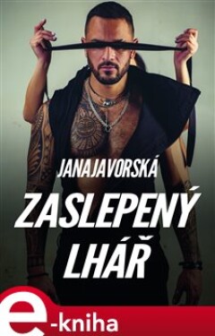 Zaslepený lhář - Jana Javorská e-kniha