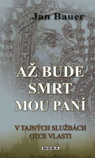 Až bude smrt mou paní - Jan Bauer