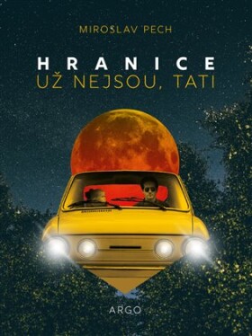 Hranice už nejsou, tati Miroslav Pech
