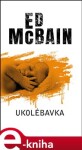 Ukolébavka Ed McBain