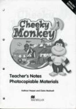 Cheeky Monkey 1: Teacher´s Notes - Kathryn Harper