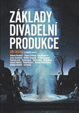 Základy divadelní produkce - Jiří a kolektiv Srstka