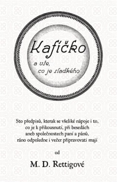 Kafíčko a vše, co je sladkého - Magdalena Dobromila Rettigová
