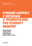Vybrané kapitoly z ortopedie a traumatologie pro studenty medicíny - Martin Krbec, Valér Džupa, Tomáš Pešl, Pavel Douša