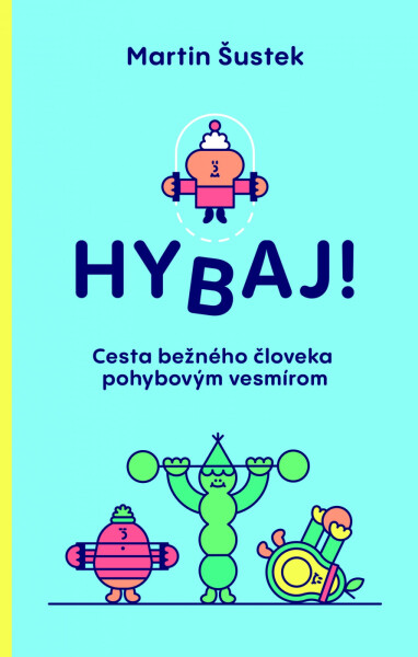 Hybaj! - Martin Šustek