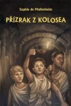 Přízrak z Kolosea - Sophie de Mullenheim